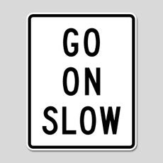 R1-8 GO ON SLOW