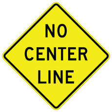 W8-12 No Center Line Warning Sign